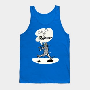 Daddy is a Mummy Tank Top